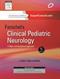 Fenichel's Clinical Pediatric Neurology: A Signs and Symptoms Approach